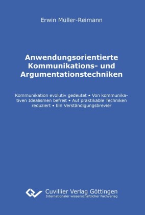 Anwendungsorientierte Kommunikations- und Argumentationstechniken