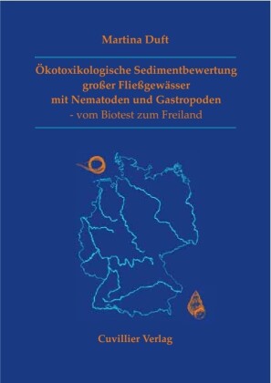&#xD6;kotoxikologische Sedimentbewertung gro&#xDF;er Flie&#xDF;gew&#xE4;sser mit Nematoden und Gastropoden