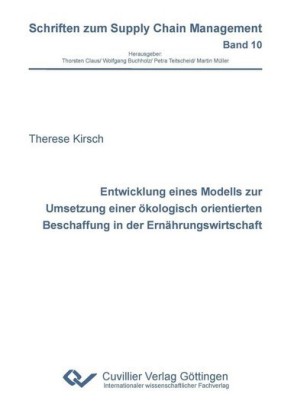 Entwicklung eines Modells zur Umsetzung einer &#xF6;kologisch orientierten Beschaffung in der Ern&#xE4;hrungswirtschaft