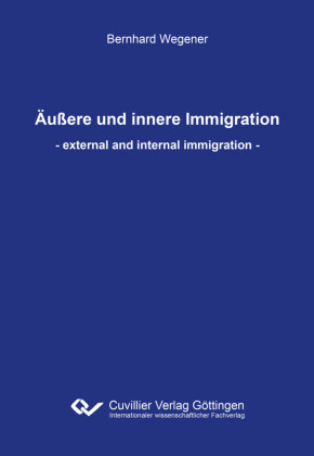 &#xC4;u&#xDF;ere und innere Immigration