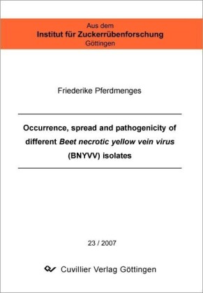 Occurrence, spread and pathogenicity of different Beet necrotic yellow vein virus (BNYVV) isolates