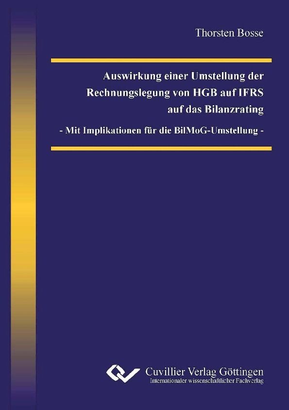 Auswirkung einer Umstellung der Rechnungslegung von HGB auf IFRS auf das Bilanzrating - Mit Implikation für die BilMoG-Umstellung - main product photo