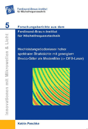 Hochleistungsdiodenlaser hoher spektraler Strahldichte mit geneigtem BRAGG&#x2013;Gitter als Modenfilter (&#x3B1;&#x2013;DFB&#x2013;Laser)