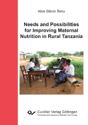 Needs and Possibilities for Improving Maternal Nutrition in Rural Tanzania