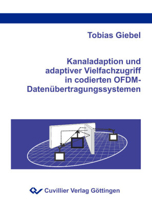 Kanaladaption und adaptiver Vielfachzugriff in codierten OFDM-Daten&#xFC;bertragungssystemen