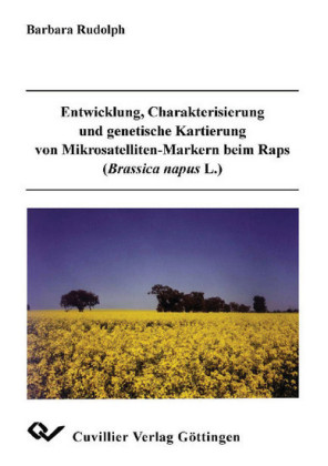 Entwicklung, Charakterisierung und genetische Kartierung von Mikrosatelliten-Markern beim Raps