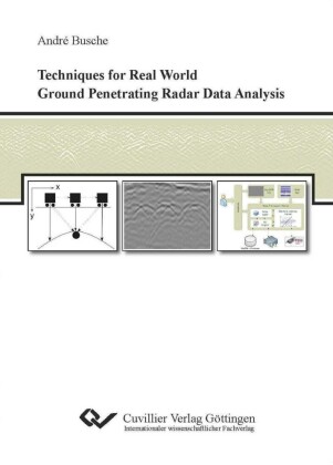Techniques for Real World  Ground Penetrating Radar Data Analysis