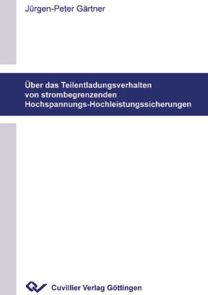 &#xDC;ber das Teilentladungsverhalten von strombegrenzenden Hochspannungs-Hochleistungssicherungen