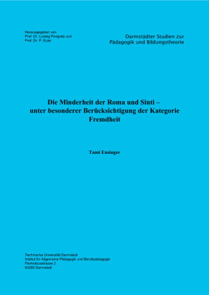 Die Minderheit der Roma und Sinti - unter besonderer Ber&#xFC;cksichtigung der Kategorie Fremdheit