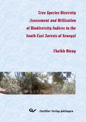 Tree Species Diversity Assessment and Utilization of Biodiversity Indices in the South Forests of Senegal