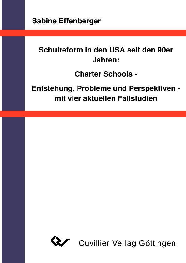 Schulreform in den USA seit den 90er Jahren: Charter Schools - Entstehung, Probleme und Perspektiven- mit vier aktuellen Fallstudien main product photo