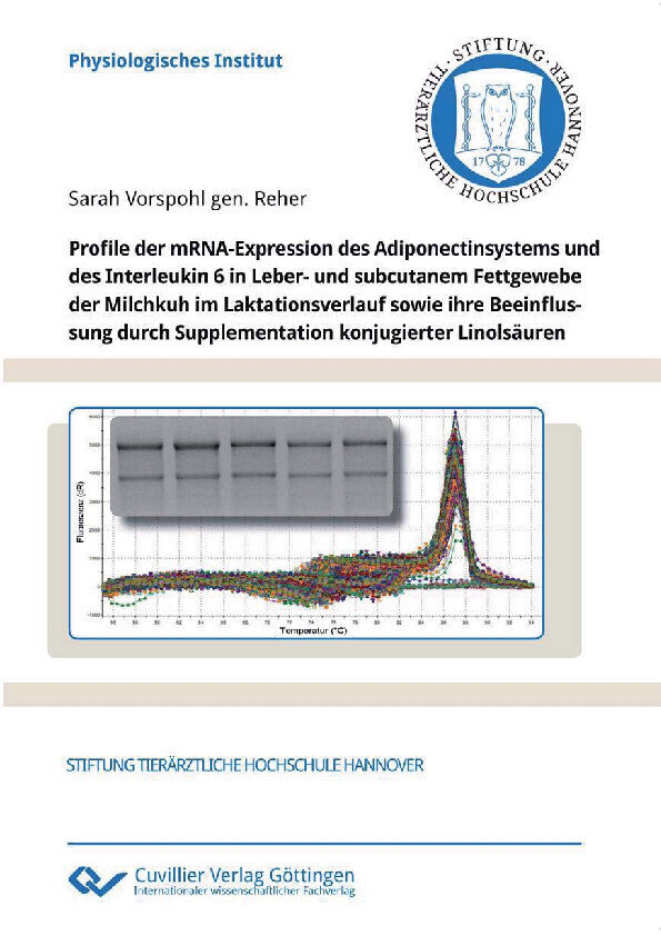Profile der mRNA-Expression des Adiponectinsystems und des Interleukin 6 in Leber- und subcutanem Fettgewebe der Milchkuh im Laktationsverlauf sowie ihre Beeinflussung durch Supplementation konjugierter Linolsäuren main product photo