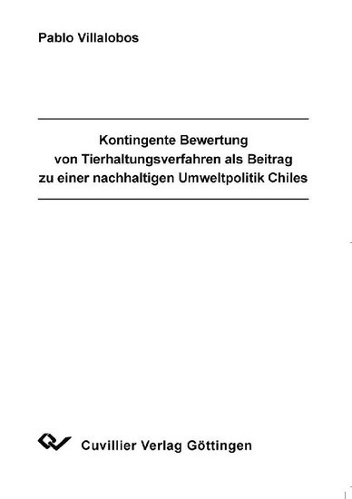 Kontingente Bewertung von Tierhaltungsverfahren als Beitrag zu einer nachhaltigen Umweltpolitik Chiles main product photo
