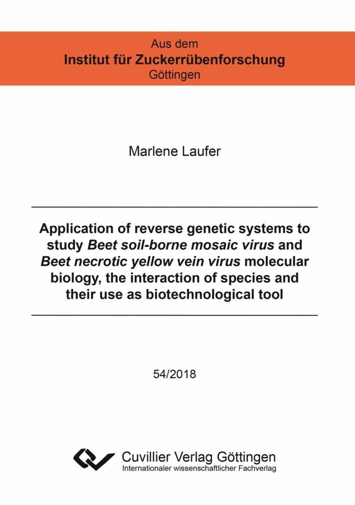 Application of reverse genetic systems to study Beet soil-borne mosaic virus and Beet necrotic yellow vein virus molecular biology, the interaction of species and their use as biotechnological tool main product photo
