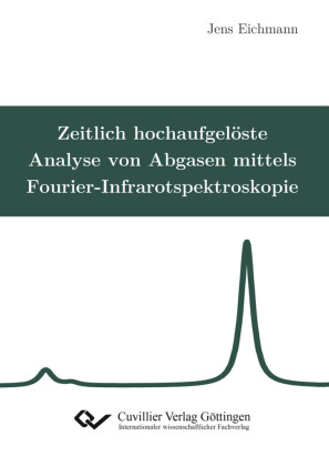 Zeitlich hochaufgel&#xF6;ste Analyse von Abgasen mittels Fourier-Infrarotspektroskopie