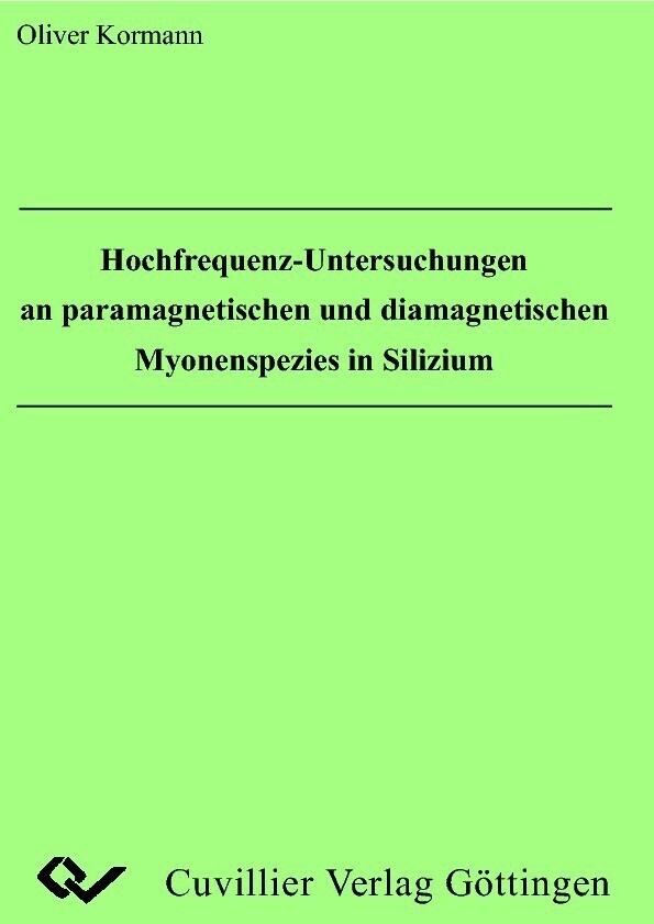 Hochfrequenz-Untersuchungen an paramagnetischen und diamagnetischen Myonenspezies in Silizium main product photo