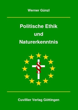 Politische Ethik und Naturerkenntnis