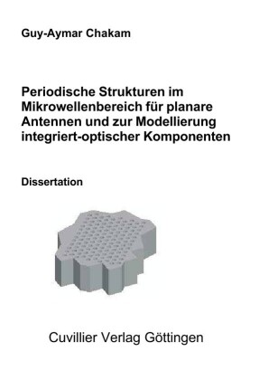 Periodische Strukturen im Mikrowellenbereich f&#xFC;r planare Antennen und zur Modellierung integriert-optischer Komponenten