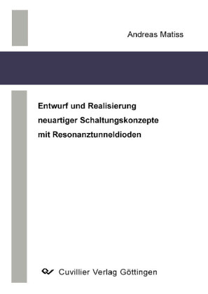 Entwurf und Realisierung neuartiger Schaltungskonzepte mit Resonanztunneldioden