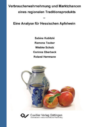 Verbraucherwahrnehmung und Marktchancen eines regionalen Traditionsprodukts