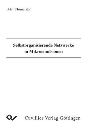 Selbstorganisierende Netzwerke in Mikroemulsionen