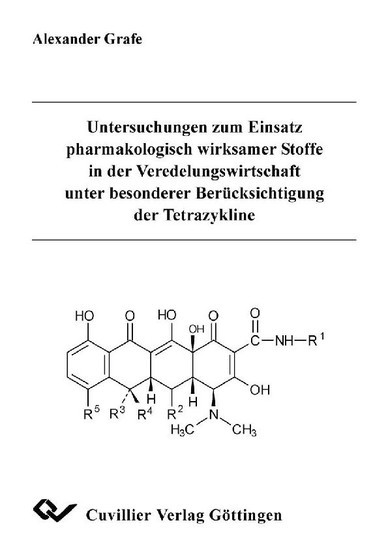Untersuchungen zum Einsatz pharmakologisch wirksamer Stoffe in der Veredelungswirtschaft unter besonderer Berücksichtigung der Tetrazykline main product photo