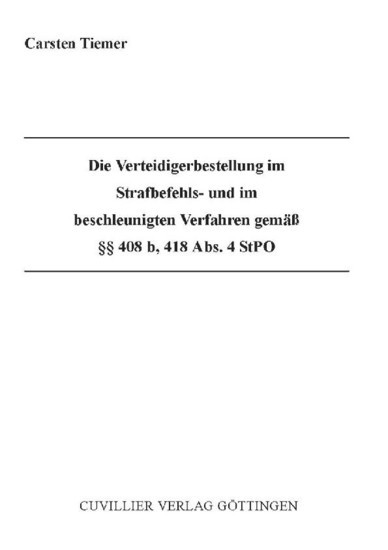 Die Verteidigerbestellung im Strafbefehls- und im beschleunigten Verfahren gemäß §§ 408b, 418 Abs. 4 StPO main product photo
