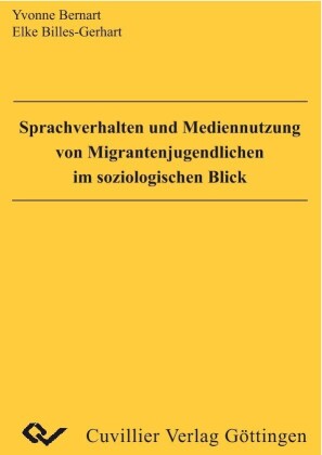Sprachverhalten und Mediennutzung von Migrantenjugendlichen im soziologischen Blick