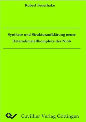 Synthese und Strukturaufkl&#xE4;rung neuer Heterodimetallkomplexe des Niob