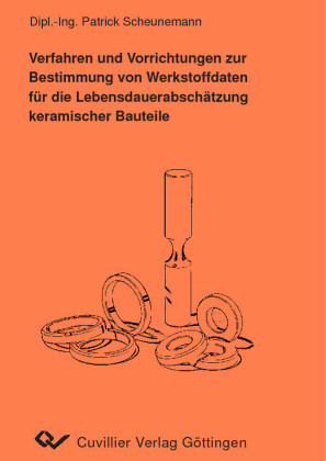 Verfahren und Vorrichtungen zur Bestimmung von Werkstoffdaten f&#xFC;r die Lebensdauerabsch&#xE4;tzung keramischer Bauteile