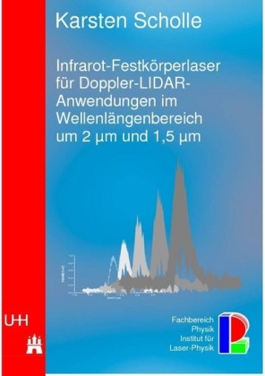 Infrarot-Festk&#xF6;rperlaser f&#xFC;r Doppler-LIDAR-Anwendungen im Wellenl&#xE4;ngenbereich um 2 &#x3BC;m und 1,5 &#x3BC;m