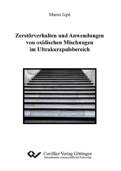 Zerstörverhalten und Anwendungen von oxidischen Mischungen im Ultrakurzpulsbereich main product photo
