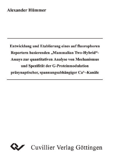 Entwicklung und Etablierung eines auf flourophoren Reportern basierende Mammalian Two-Hybrid -Assays zur quantitatinven Analyse von Mechanismus und Spezifität der G-Proteinmodulation präsynaptischer, spannungsabhängiger Ca2+-Kanäle main product photo