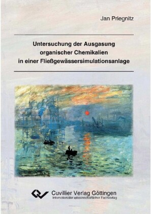 Untersuchung der Ausgasung organischer Chemikalien in einer Flie&#xDF;gew&#xE4;ssersimulationsanlage