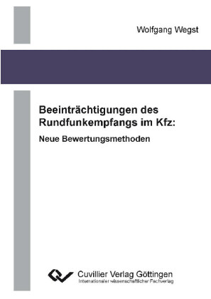 Beeintr&#xE4;chtigungen des Rundfunkempfangs im Kfz: Neue Bewertungsmethoden