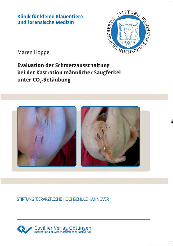 Evaluation der Schmerzausschaltung bei der Kastration männlicher Saugferkel unter CO2-Betäubung main product photo