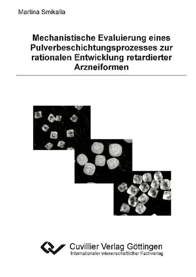 Mechanistische Evaluierung eines Pulverbeschichtungsprozesses zur rationalen Entwicklung retardierter Arzneiformen main product photo