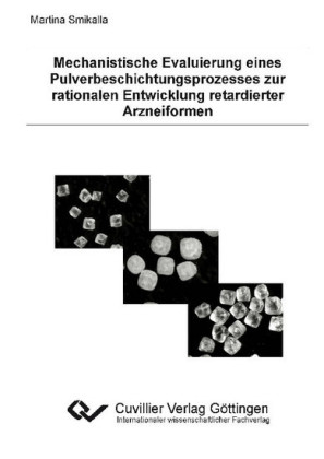 Mechanistische Evaluierung eines Pulverbeschichtungsprozesses zur rationalen Entwicklung retardierter Arzneiformen