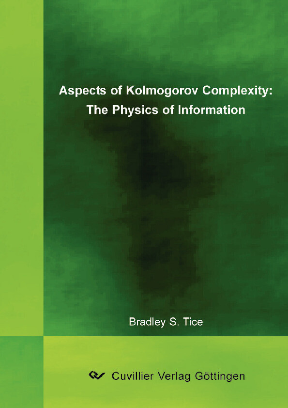 Aspects of Kolmogorov Complexity: The Physics of Information main product photo