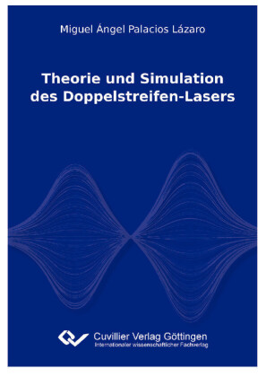 Theorie und Simulation des Doppelstreifen-Lasers