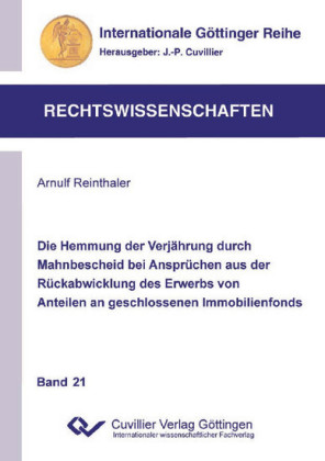Die Hemmung der Verjährung durch  Mahnbescheid bei Ansprüchen aus  der Rückabwicklung des Erwerbs  von Anteilen an geschlossenen  Immobilienfonds