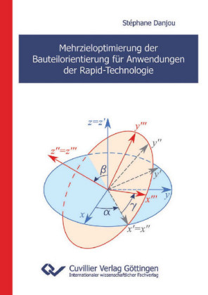Mehrzieloptimierung der Bauteilorientierung f&#xFC;r Anwendungen der Rapid-Technologie