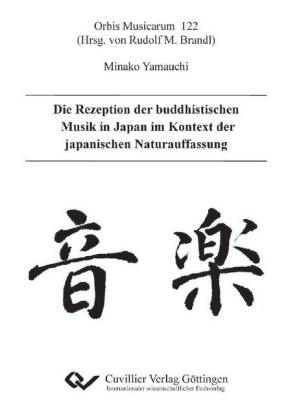Die Rezeption der buddhistischen Musik in Japan im Kontext der japanischen Naturauffassung