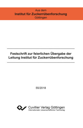 Festschrift zur feierlichen &#xDC;bergabe der Leitung Institut f&#xFC;r Zuckerr&#xFC;benforschung