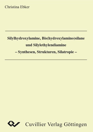 Silylhydroxylamine, Bis(hydroxylamino)silane und Silylethylendiamine - Synthese, Strukturen, Silatropie - main product photo