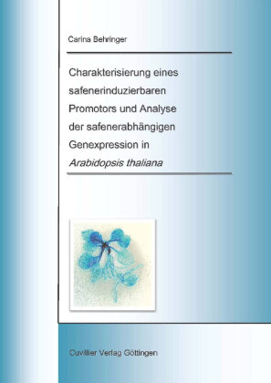 Charakterisierung eines safenerinduzierbaren Promotors und Analyse der safenerabh&#xE4;ngigen Genexpression in Arabidopsis thaliana