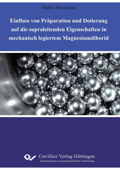 Einfluss von Präparation und Dotierung auf die supraleitenden Eigenschaften in mechanisch legiertem Magnesiumdiborid main product photo