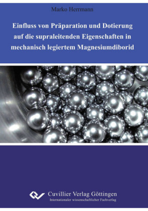 Ein&#xFB02;uss von Pr&#xE4;paration und Dotierung auf die supraleitenden Eigenschaften in mechanisch legiertem Magnesiumdiborid