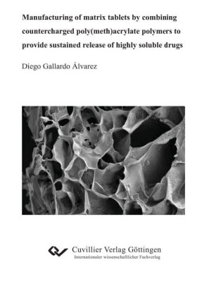 Manufacturing of matrix tablets by combining countercharged poly(meth)acrylate polymers to provide sustained release of highly soluble drugs