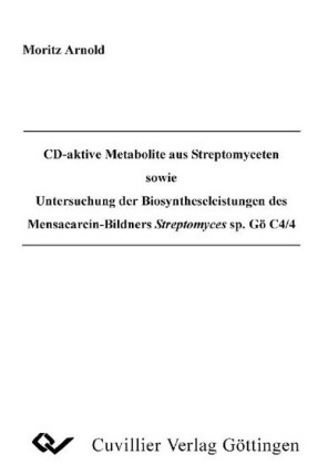 CD-aktive Metabolite aus Streptomyceten sowie Untersuchung der Biosyntheseleistungen des Mensacarcin-Bildners Streptomyces sp. G&#xF6; C4/4